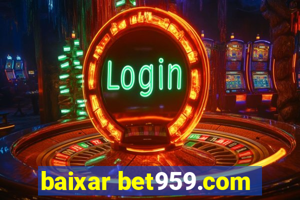 baixar bet959.com